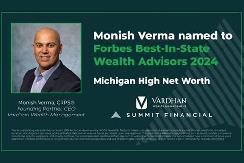 Monish Verma was recognized as a Forbes 2024 Best-In-State Wealth Advisor